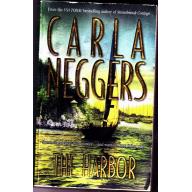 The Harbor by Carla Neggers 2003 Paperback Book - Very Good