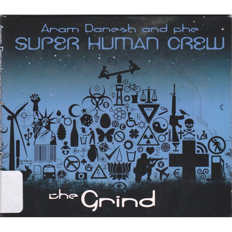 The Grind by Aram Danesh & the Super Human Crew CD 2008 - Very Good