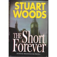 The Short Forever by Stuart Woods 2002 Hardcover Book - Very Good