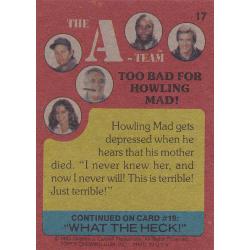 Too Bad for Howling Mad! #17 - A-Team 1983 Trading Card